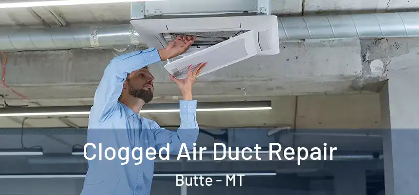  Clogged Air Duct Repair Butte - MT