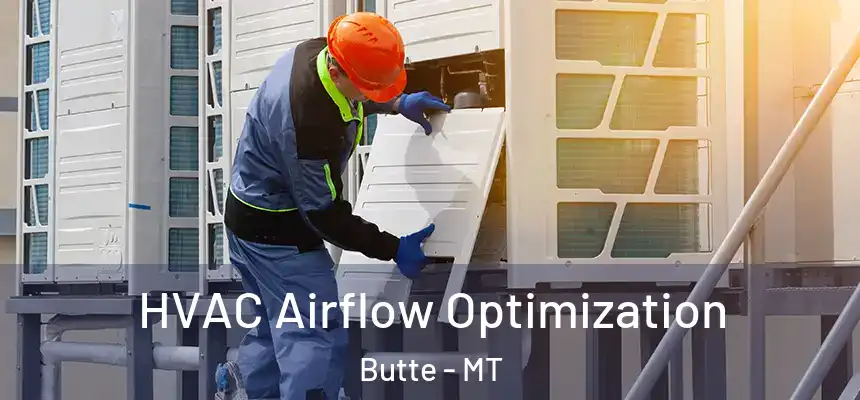  HVAC Airflow Optimization Butte - MT