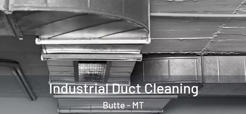  Industrial Duct Cleaning Butte - MT